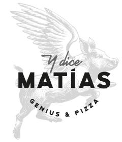 Imagen de Y DICE MATIAS GENIUS & PIZZA