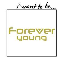 Imagen de I WANT TO BE... FOREVER YOUNG