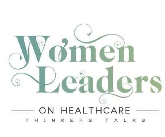 Imagen de WOMEN LEADERS ON HEALTHCARE THINKERS TALKS