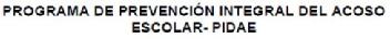Imagen de PROGRAMA DE PREVENCION INTEGRAL DEL ACOSO ESCOLAR- PIDAE