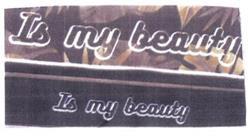 Imagen de IS MY BEAUTY IS MY BEAUTY