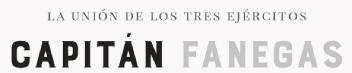 Imagen de LA UNION DE LOS TRES EJERCITOS CAPITAN FANEGAS