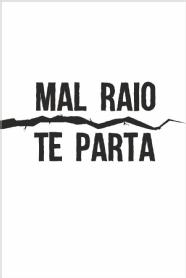 Imagen de MAL RAIO TE PARTA
