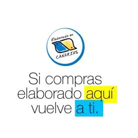 Imagen de ELABORADO EN CANARIAS SI COMPRAS ELABORADO AQUI VUELVE A TI