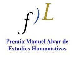 Imagen de FL PREMIO MANUEL ALVAR DE ESTUDIOS HUMANISTICOS