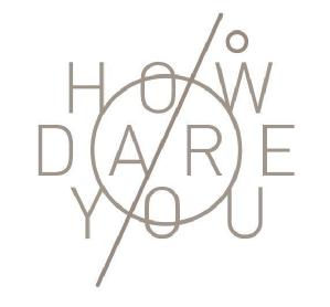 Imagen de HOW DARE YOU