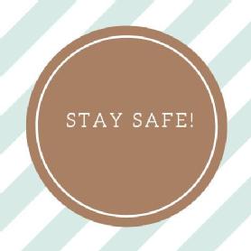 Imagen de STAY SAFE!