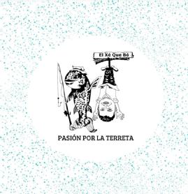 Imagen de EL XÉ QUE BÓ/ PASIÓN POR LA TERRETA