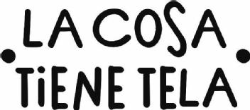 Imagen de LA COSA TIENE TELA