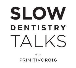 Imagen de SLOW DENTISTRY TALKS