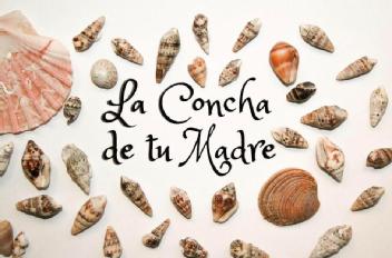 Imagen de LA CONCHA DE TU MADRE