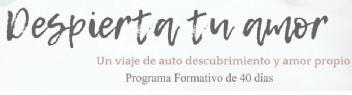 Imagen de Despierta tu amor. Un viaje de auto descubrimiento y amor propio. Programa Formativo de 40 días