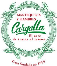 Imagen de MANTEQUERIA Y FIAMBRES CARGALLA EL ARTE DE TRATAR EL JAMON CASA FUNDADA EN 1959