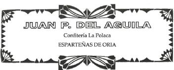 Imagen de JUAN P. DEL AGUILA CONFITERIA LA POLACA ESPARTEÑAS DE ORIA