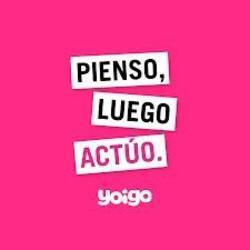Imagen de PIENSO, LUEGO ACTUO. YOIGO