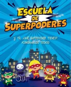 Imagen de ESCUELA DE SUPERPODERES Y TÚ, ¿QUÉ SUPERPODER TIENES? ¡CONSÍGUELOS TODOS!