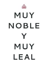 Imagen de MUY NOBLE Y MUY LEAL