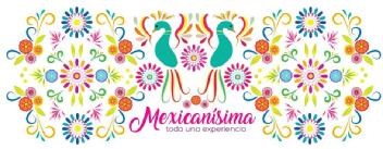 Imagen de MEXICANÍSIMA, TODA UNA EXPERIENCIA