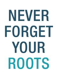 Imagen de NEVER FORGET YOUR ROOTS