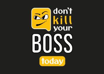 Imagen de Dont kill your boss today