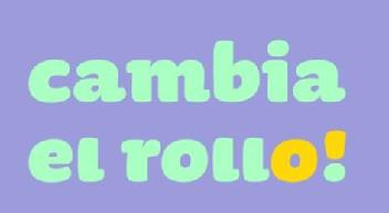 Imagen de CAMBIA EL ROLLO!