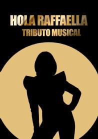 Imagen de HOLA RAFFAELLA TRIBUTO MUSICAL