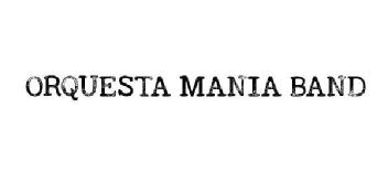Imagen de ORQUESTA MANIA BAND