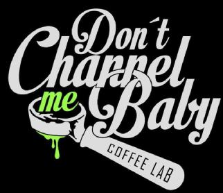 Imagen de Don't Channel Me Baby Coffee Lab