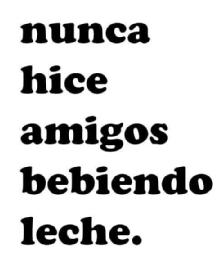 Imagen de nunca hice amigos bebiendo leche