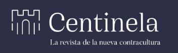 Imagen de CENTINELA La revista de la nueva contracultura