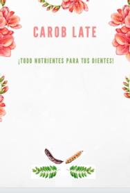 Imagen de CAROB LATE ¡Todo nutrientes para tus dientes!