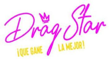 Imagen de DRAG STAR ¡QUE GANE LA MEJOR!