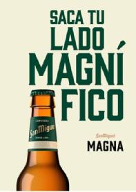 Imagen de SACA TU LADO MAGNÍFICO SANMIGUEL MAGNA CERVEZAS SANMIGUEL SINCE 1890 MAGNA