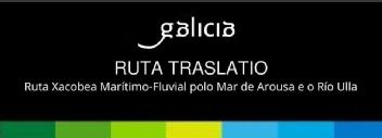 Imagen de GALICIA RUTA TRASLATIO RUTA XACOBEA MARÍTIMO-FLUVIAL POLO MAR DE AROUSA E O RÍO ULLA