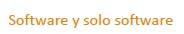 Imagen de Software y solo software