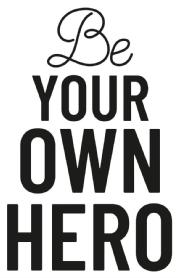 Imagen de Be YOUR OWN HERO