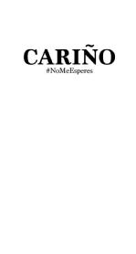 Imagen de CARIÑO #NoMeEsperes