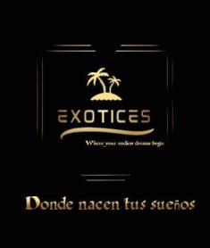 Imagen de EXOTICES Where your endless dreams begin Donde nacen tus sueños