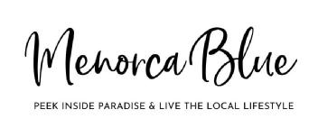 Imagen de Menorca Blue PEEK INSIDE PARADISE & LIVE THE LOCAL LIFESTYLE