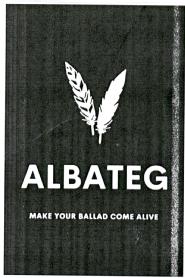 Imagen de ALBATEG MAKE YOUR BALLAD COME ALIVE