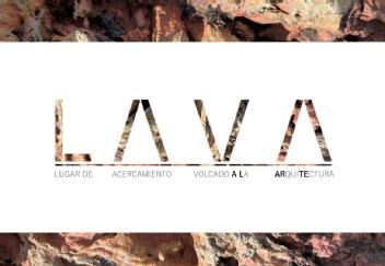 Imagen de LAVA ARQUITECTURA LUGAR DE ACERCAMIENTO VOLCADO A LA ARQUITECTURA