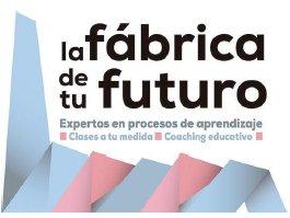 Imagen de la fábrica de tu futuro Expertos en procesos deaprendizaje Clases a tu medida Coaching educativo