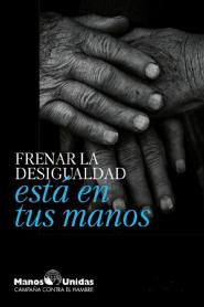 Imagen de FRENAR LA DESIGUALDAD está en tus manos MANOS UNIDAS CAMPAÑA CONTRA EL HAMBRE