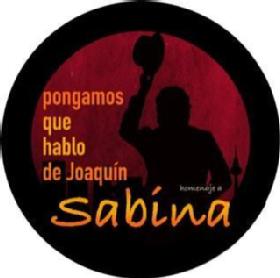 Imagen de PONGAMOS QUE HABLO DE JOAQUIN HOMENAJE A SABINA