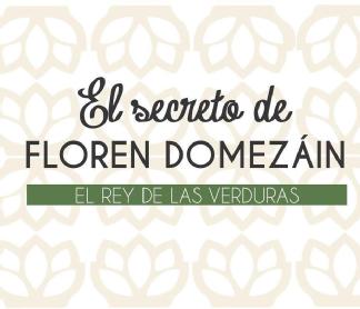 Imagen de EL SECRETO DE FLOREN DOMEZÁIN EL REY DE LAS VERDURAS
