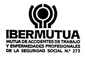 Imagen de IBERMUTUA MUTUA DE ACCIDENTES DE TRABAJO Y ENFERMEDADES PROFESIONALESDE LA SEGURIDAD SOCIAL N 273