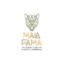 Imagen de MALA FAMA DRINK CLUB PUERTO LUMBRERAS