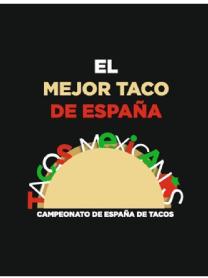 Imagen de EL MEJOR TACO DE ESPAÑA TACOS MEXICANOS CAMPEONATO DE ESPAÑA DE TACOS