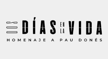 Imagen de DOS DÍAS EN LA VIDA HOMENAJE A PAU DONÉS