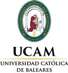 Imagen de UCAM UNIVERSIDAD CATÓLICA DE BALEARES UNIVERSIDAD CATÓLICA SAN ANTONIO IN LIBERTATEM VOCATI AÑO MCMXCVI